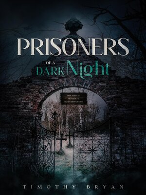 cover image of Prisoners of a Dark Night
